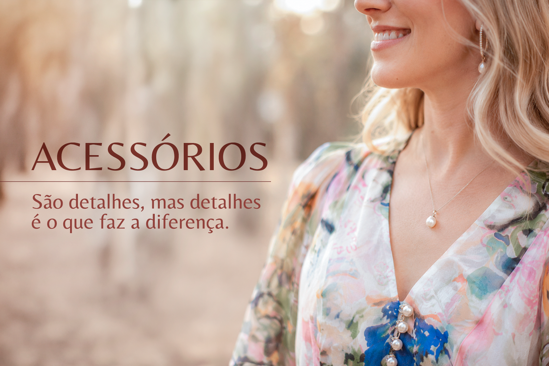 O papel dos acessórios na construção de um look feminino e refinado